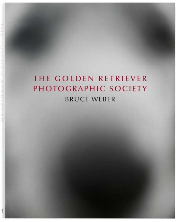 Bruce Weber. The Golden Retriever Photographic Society Buch Taschen